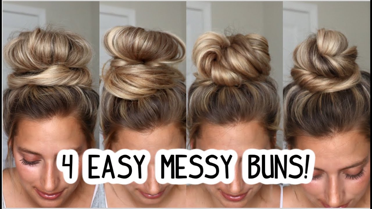  4 easy Messy Bun